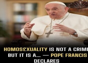 Homos£xuality is Not Crime — Pope Francis declares