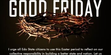 Good Friday: Obaseki Charges Christians on Love, Sacrifice